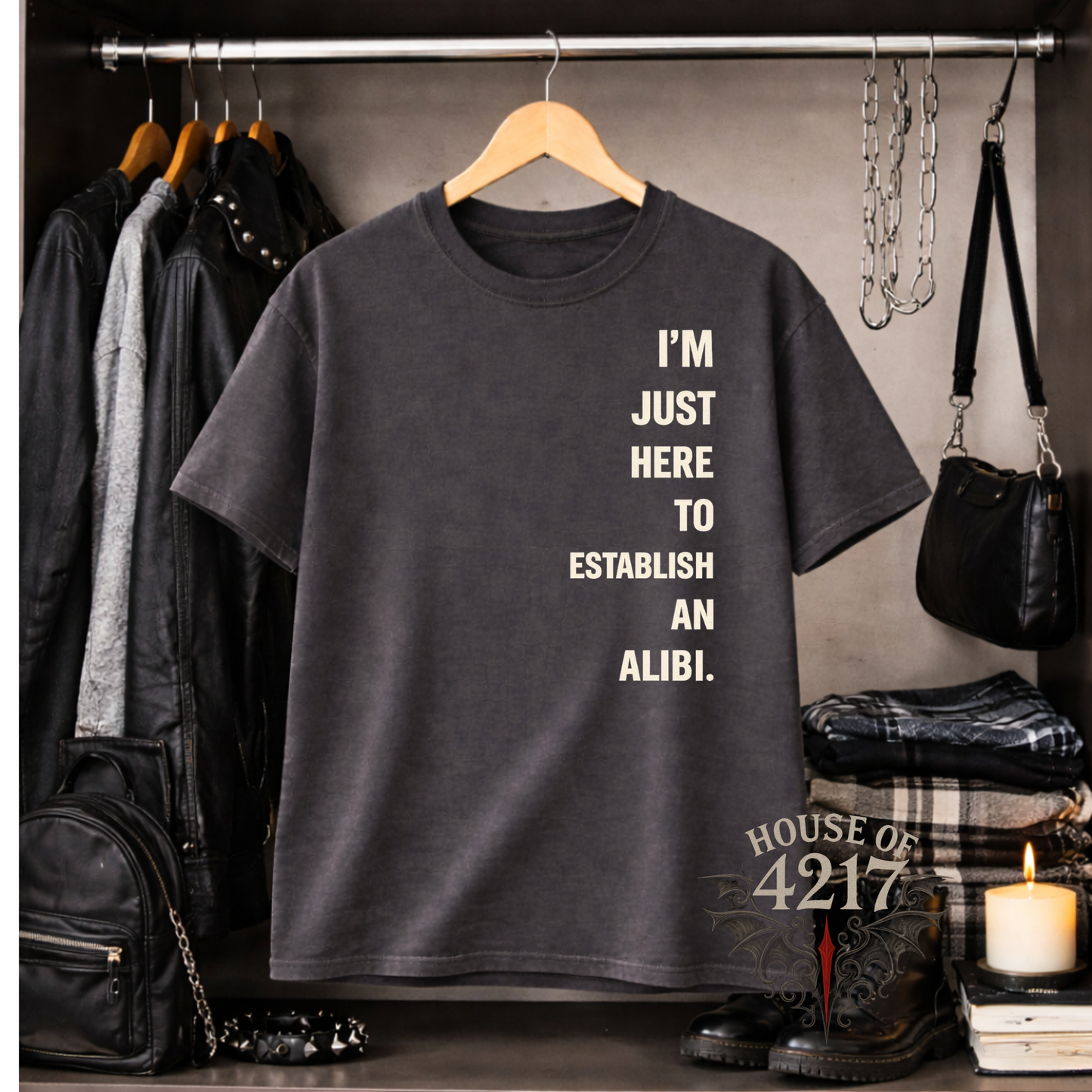 I’m Just Here to Establish an Alibi Tee