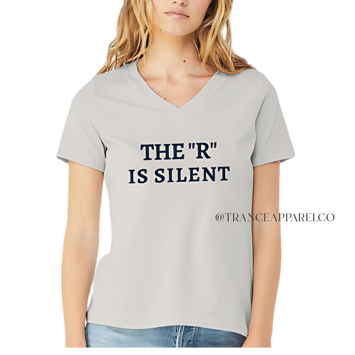 The "R" is silent ladies tee