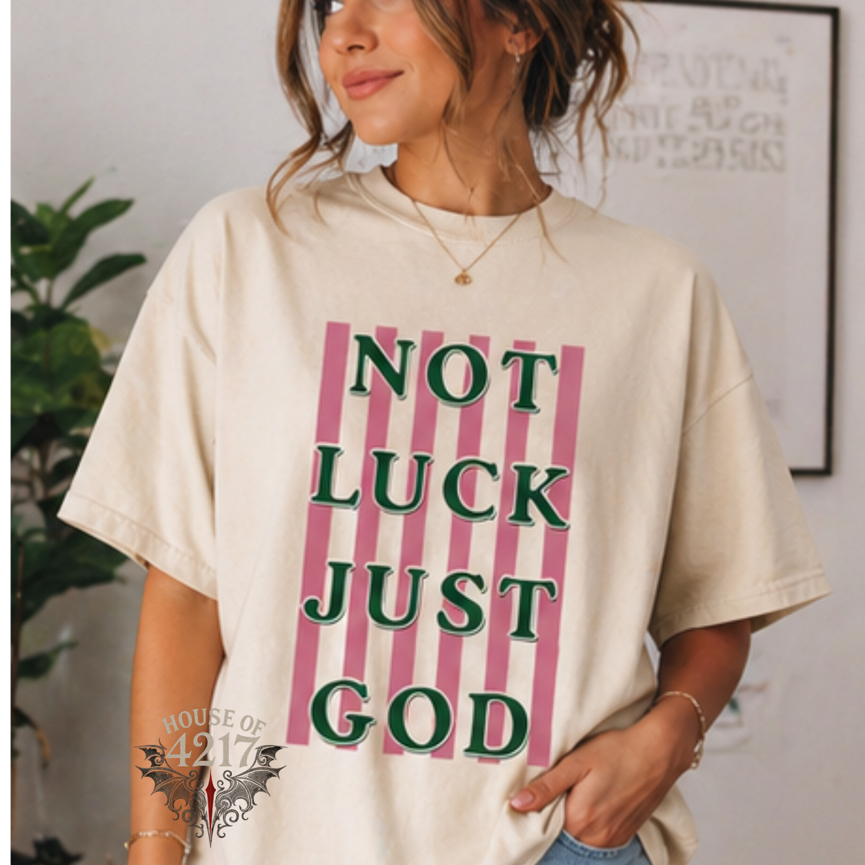 NOT LUCK JUST GOD TEE