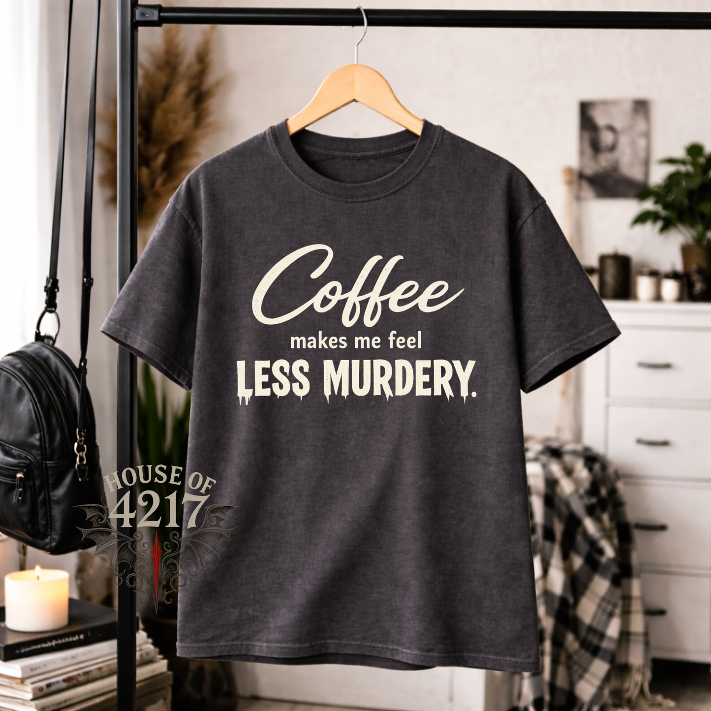Coffee makes me less murdery Tee