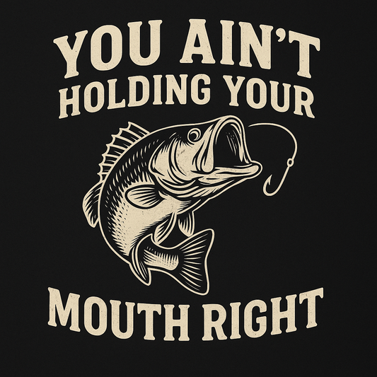 You ain't holding your mouth right