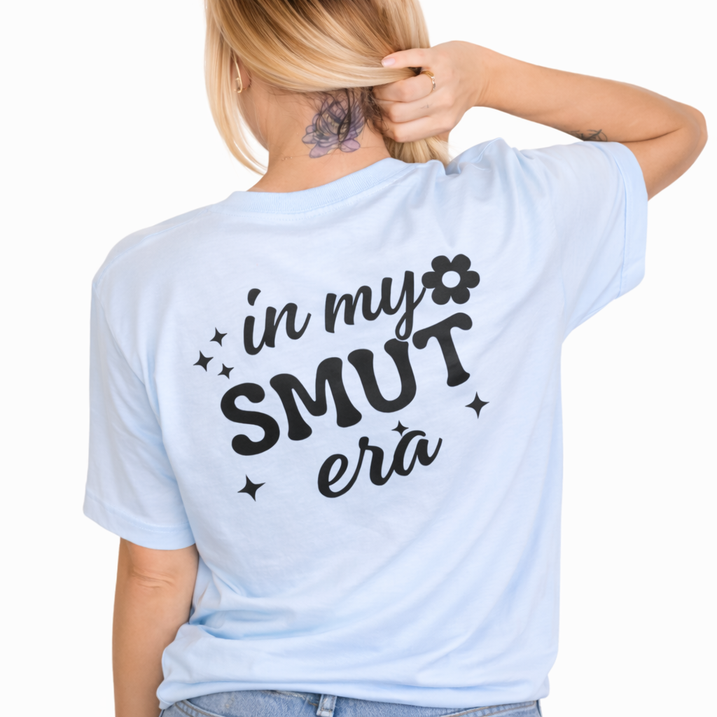 IN MY SMUT ERA