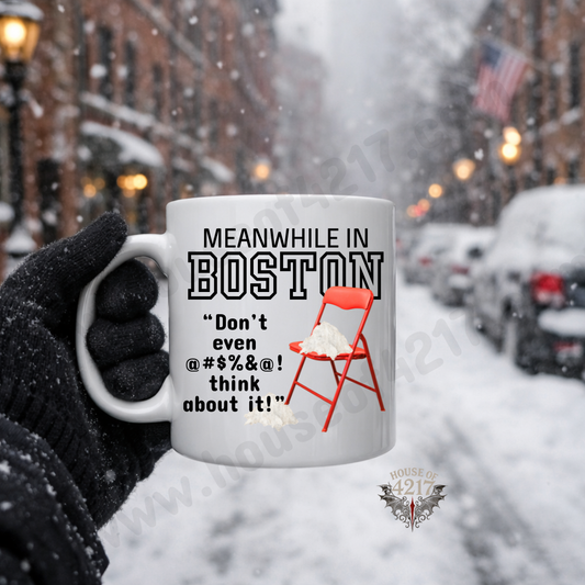 Meanwhile in Boston Mug