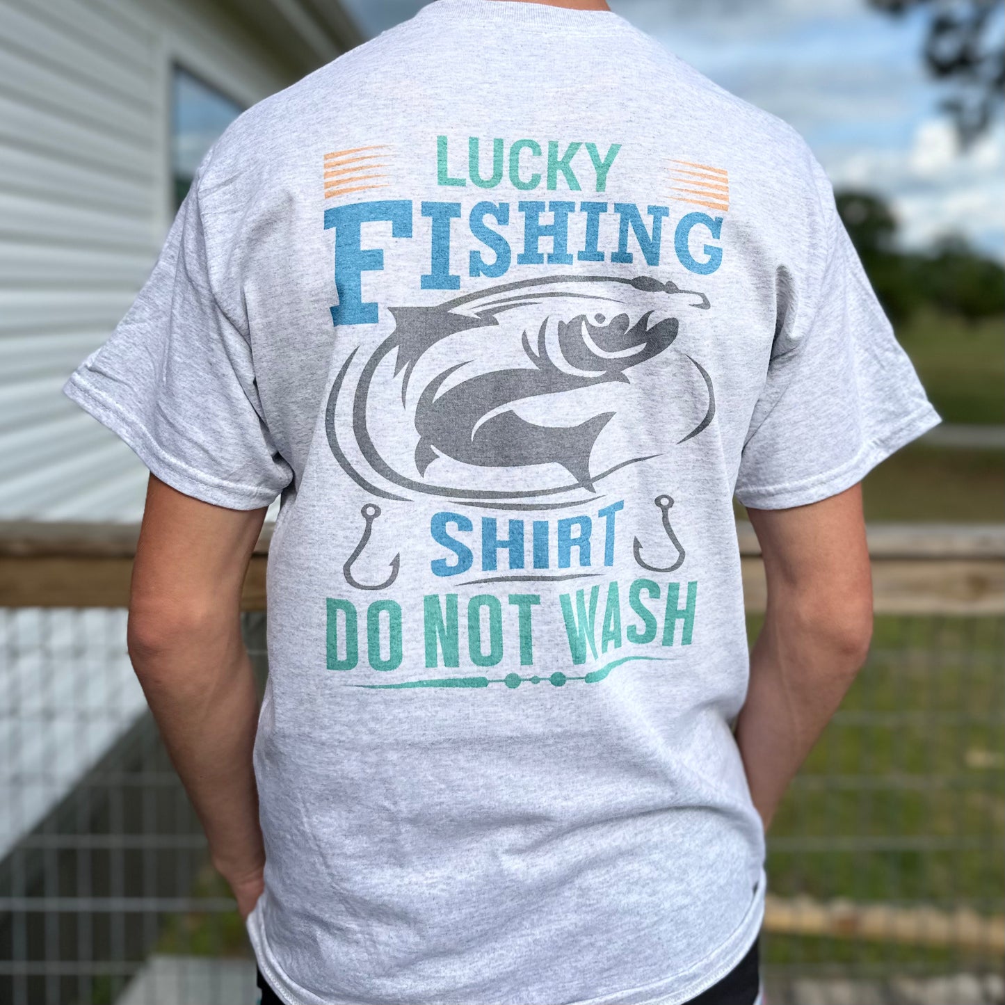 Lucky fishing shirt... Do not wash Tee